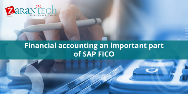 Financial accounting an important part of SAP FICO | Zarantech