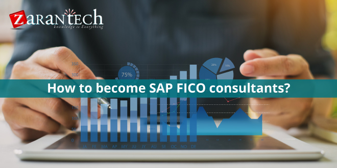 How to become SAP FICO consultants? | Zarantech