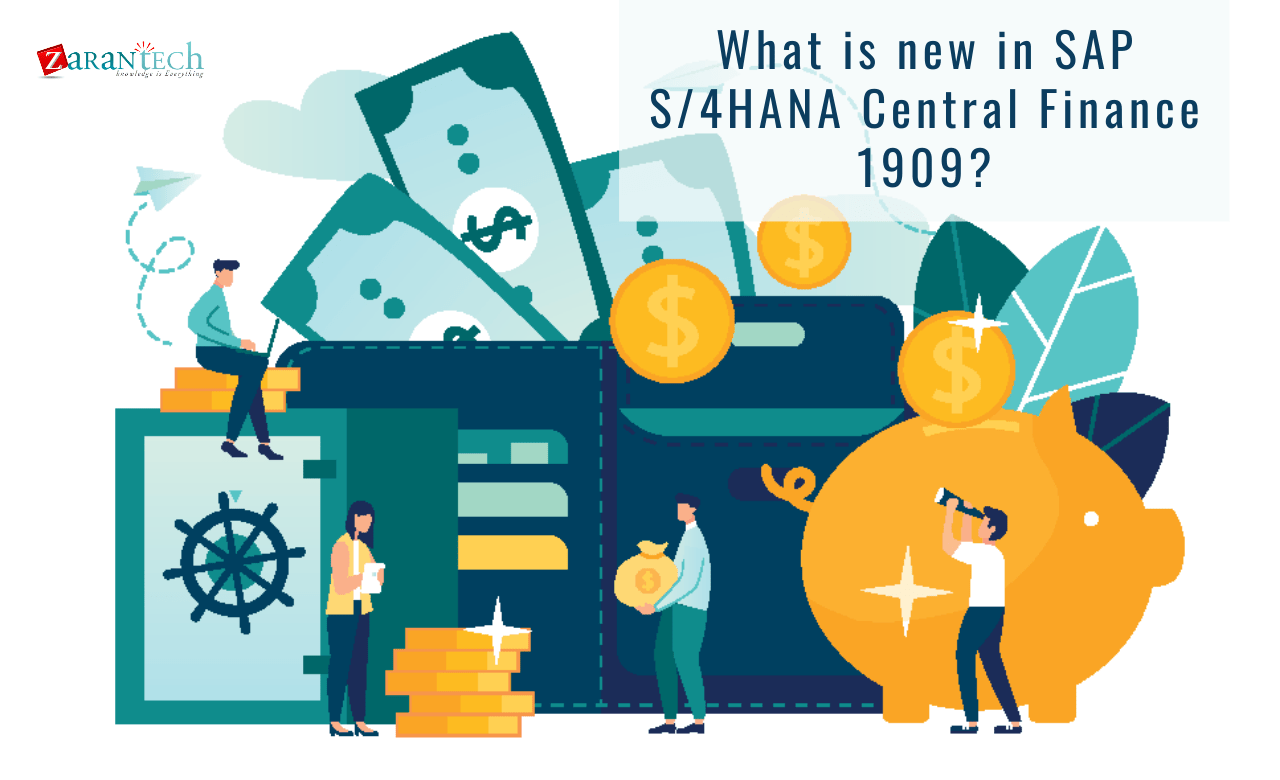What is new in SAP S/4HANA Central Finance 1909? | Zarantech